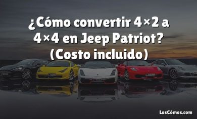 ¿Cómo convertir 4×2 a 4×4 en Jeep Patriot?  (Costo incluido)