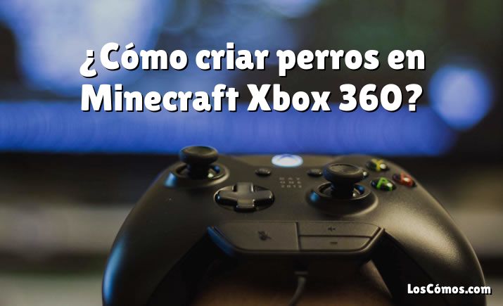 ¿Cómo criar perros en Minecraft Xbox 360?