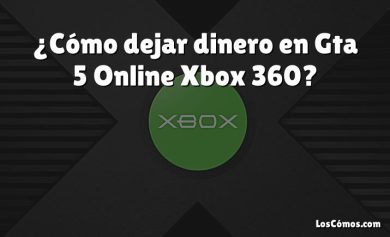 ¿Cómo dejar dinero en Gta 5 Online Xbox 360?