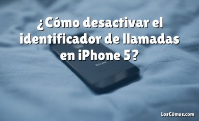 ¿Cómo desactivar el identificador de llamadas en iPhone 5?