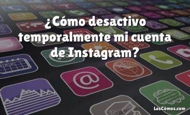 ¿Cómo desactivo temporalmente mi cuenta de Instagram?