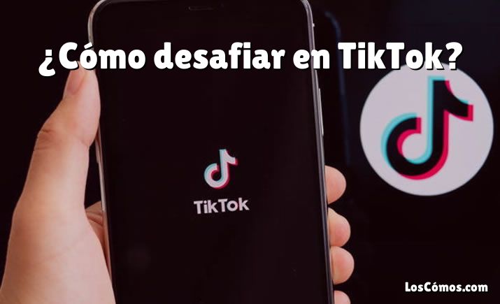 ¿Cómo desafiar en TikTok?