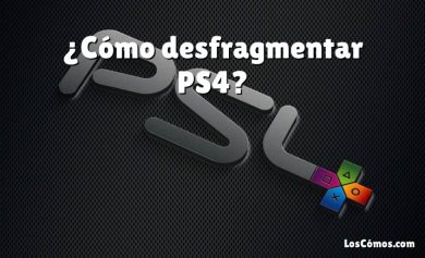 ¿Cómo desfragmentar PS4?