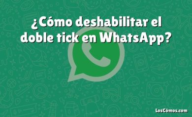 ¿Cómo deshabilitar el doble tick en WhatsApp?