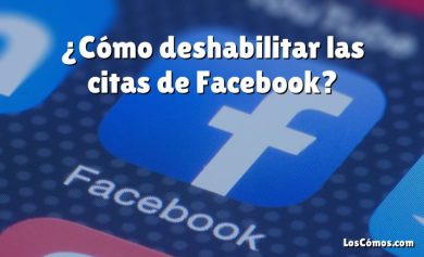 ¿Cómo deshabilitar las citas de Facebook?