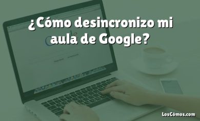 ¿Cómo desincronizo mi aula de Google?