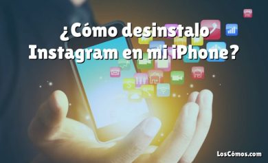 ¿Cómo desinstalo Instagram en mi iPhone?