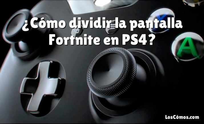 ¿Cómo dividir la pantalla Fortnite en PS4?