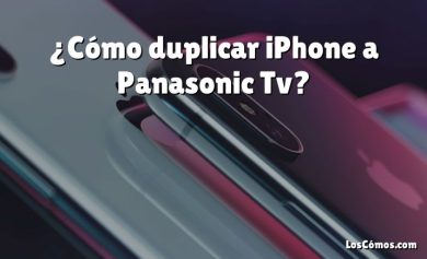 ¿Cómo duplicar iPhone a Panasonic Tv?