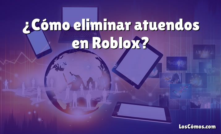 ¿Cómo eliminar atuendos en Roblox?