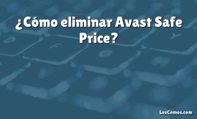 ¿Cómo eliminar Avast Safe Price?