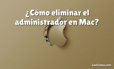 ¿Cómo eliminar el administrador en Mac?
