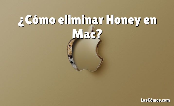 ¿Cómo eliminar Honey en Mac?