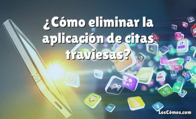 ¿Cómo eliminar la aplicación de citas traviesas?