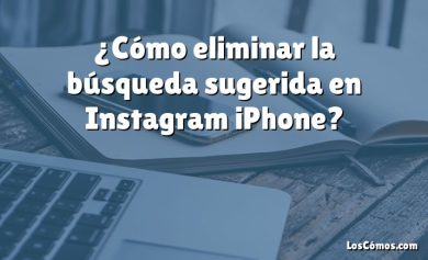 ¿Cómo eliminar la búsqueda sugerida en Instagram iPhone?