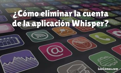 ¿Cómo eliminar la cuenta de la aplicación Whisper?