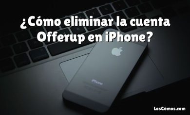 ¿Cómo eliminar la cuenta Offerup en iPhone?