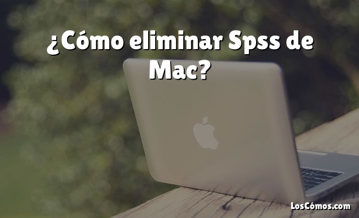 ¿Cómo eliminar Spss de Mac?