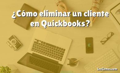 ¿Cómo eliminar un cliente en Quickbooks?
