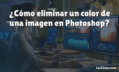 ¿Cómo eliminar un color de una imagen en Photoshop?
