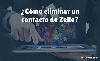 ¿Cómo eliminar un contacto de Zelle?