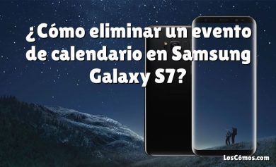 ¿Cómo eliminar un evento de calendario en Samsung Galaxy S7?