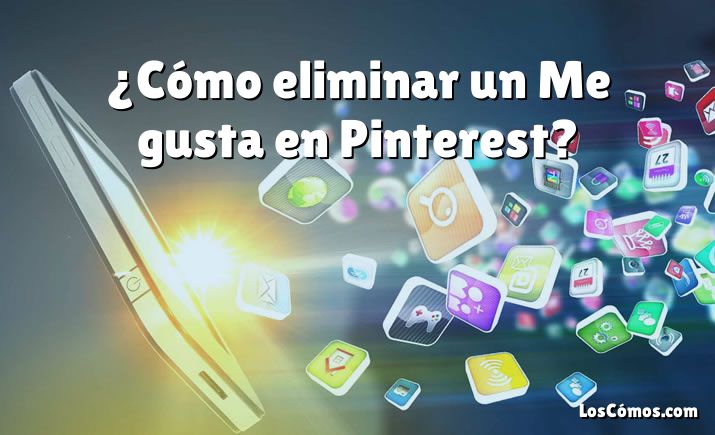 ¿Cómo eliminar un Me gusta en Pinterest?