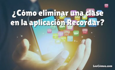 ¿Cómo eliminar una clase en la aplicación Recordar?