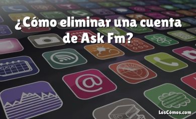 ¿Cómo eliminar una cuenta de Ask Fm?