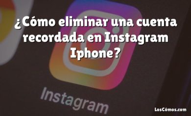 ¿Cómo eliminar una cuenta recordada en Instagram Iphone?