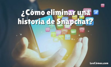 ¿Cómo eliminar una historia de Snapchat?