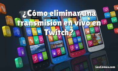 ¿Cómo eliminar una transmisión en vivo en Twitch?