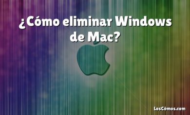 ¿Cómo eliminar Windows de Mac?