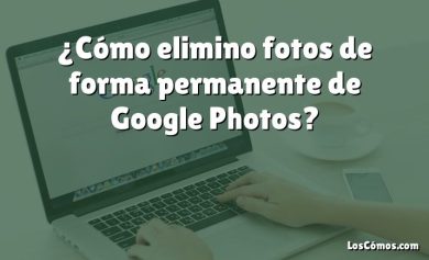 ¿Cómo elimino fotos de forma permanente de Google Photos?