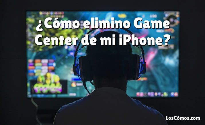 ¿Cómo elimino Game Center de mi iPhone?