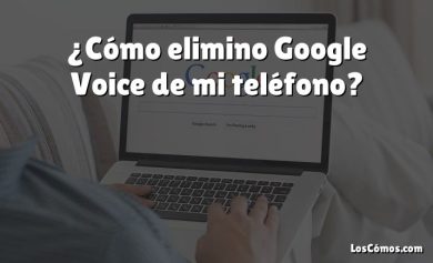 ¿Cómo elimino Google Voice de mi teléfono?