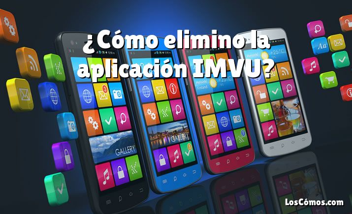 ¿Cómo elimino la aplicación IMVU?