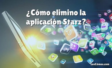 ¿Cómo elimino la aplicación Starz?