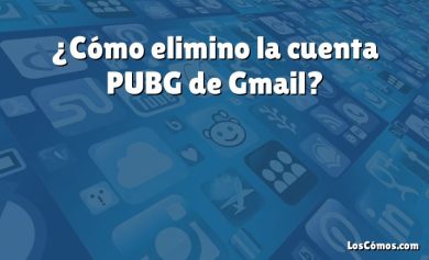 ¿Cómo elimino la cuenta PUBG de Gmail?