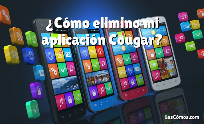 ¿Cómo elimino mi aplicación Cougar?