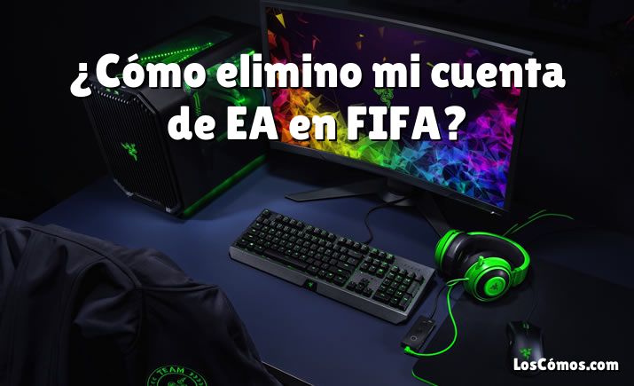 ¿Cómo elimino mi cuenta de EA en FIFA?