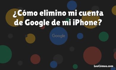 ¿Cómo elimino mi cuenta de Google de mi iPhone?