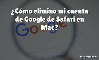 ¿Cómo elimino mi cuenta de Google de Safari en Mac?