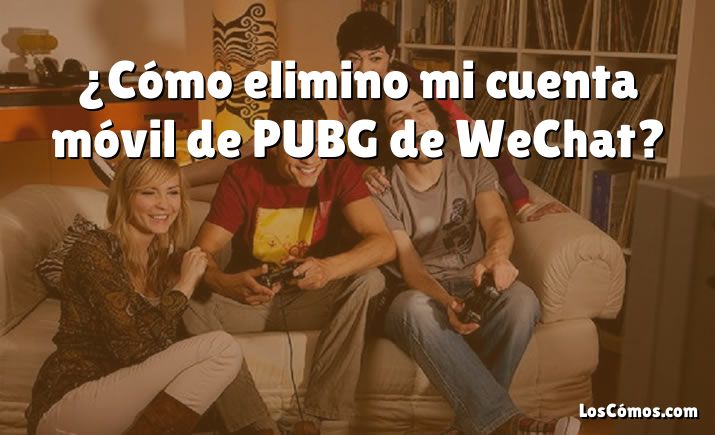 ¿Cómo elimino mi cuenta móvil de PUBG de WeChat?