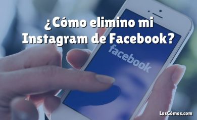 ¿Cómo elimino mi Instagram de Facebook?