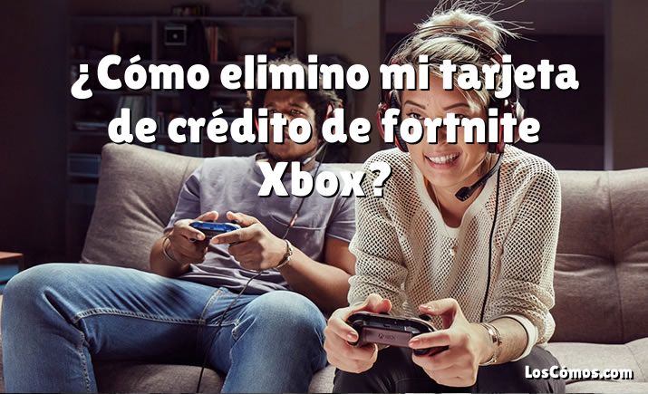 ¿Cómo elimino mi tarjeta de crédito de fortnite Xbox?