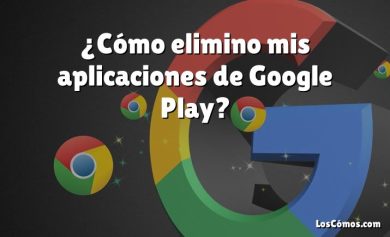 ¿Cómo elimino mis aplicaciones de Google Play?