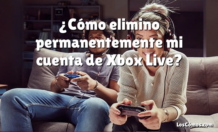 ¿Cómo elimino permanentemente mi cuenta de Xbox Live?