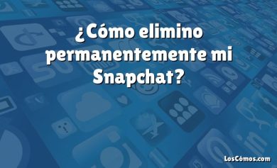 ¿Cómo elimino permanentemente mi Snapchat?