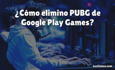 ¿Cómo elimino PUBG de Google Play Games?